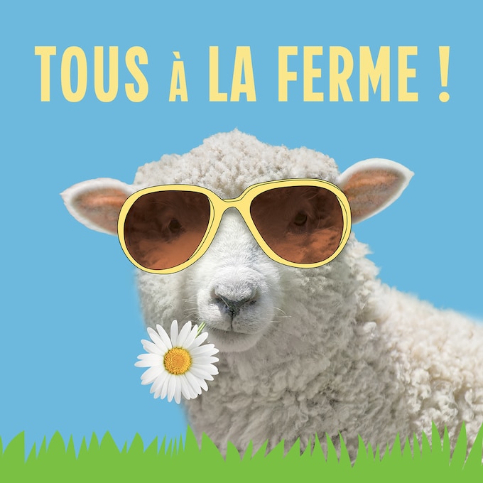 Tous &agrave; la ferme !