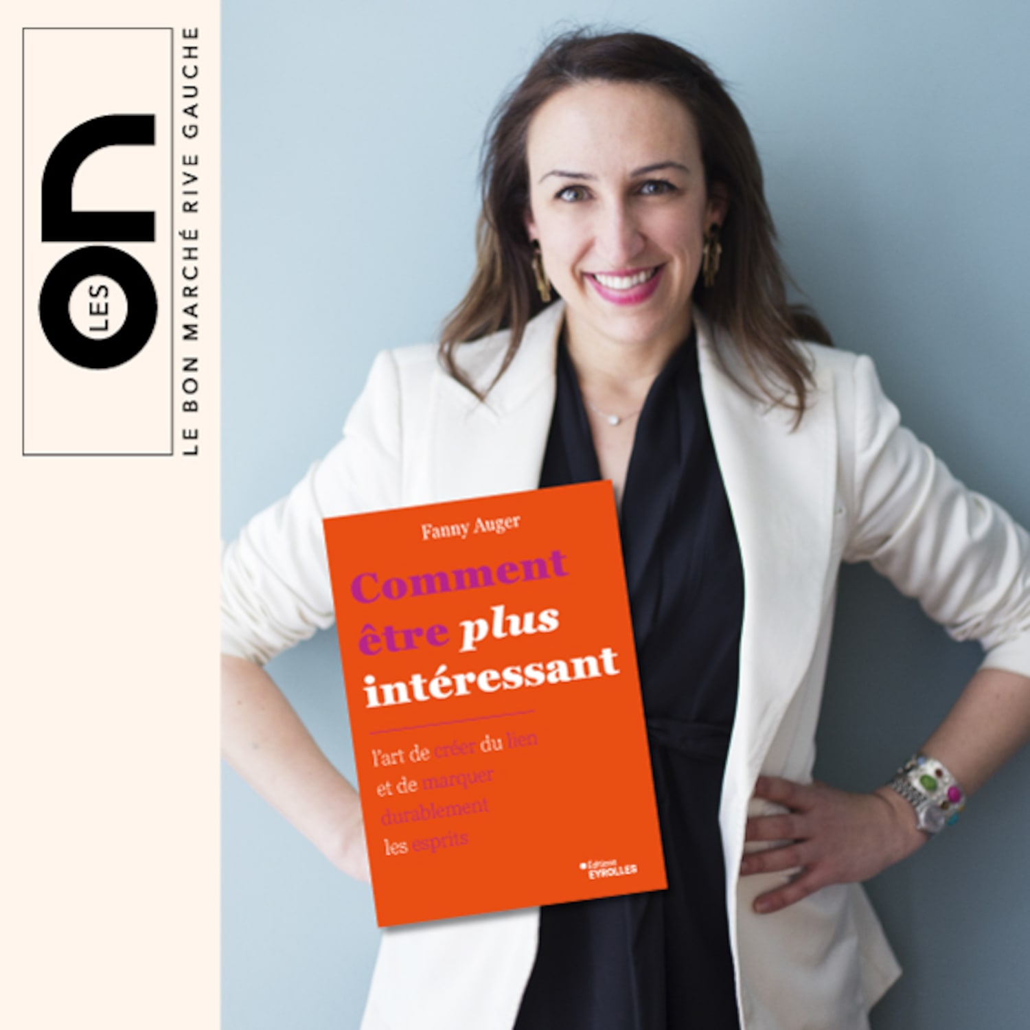 Conversation : Comment &ecirc;tre plus int&eacute;ressant avec Fanny Auger ?