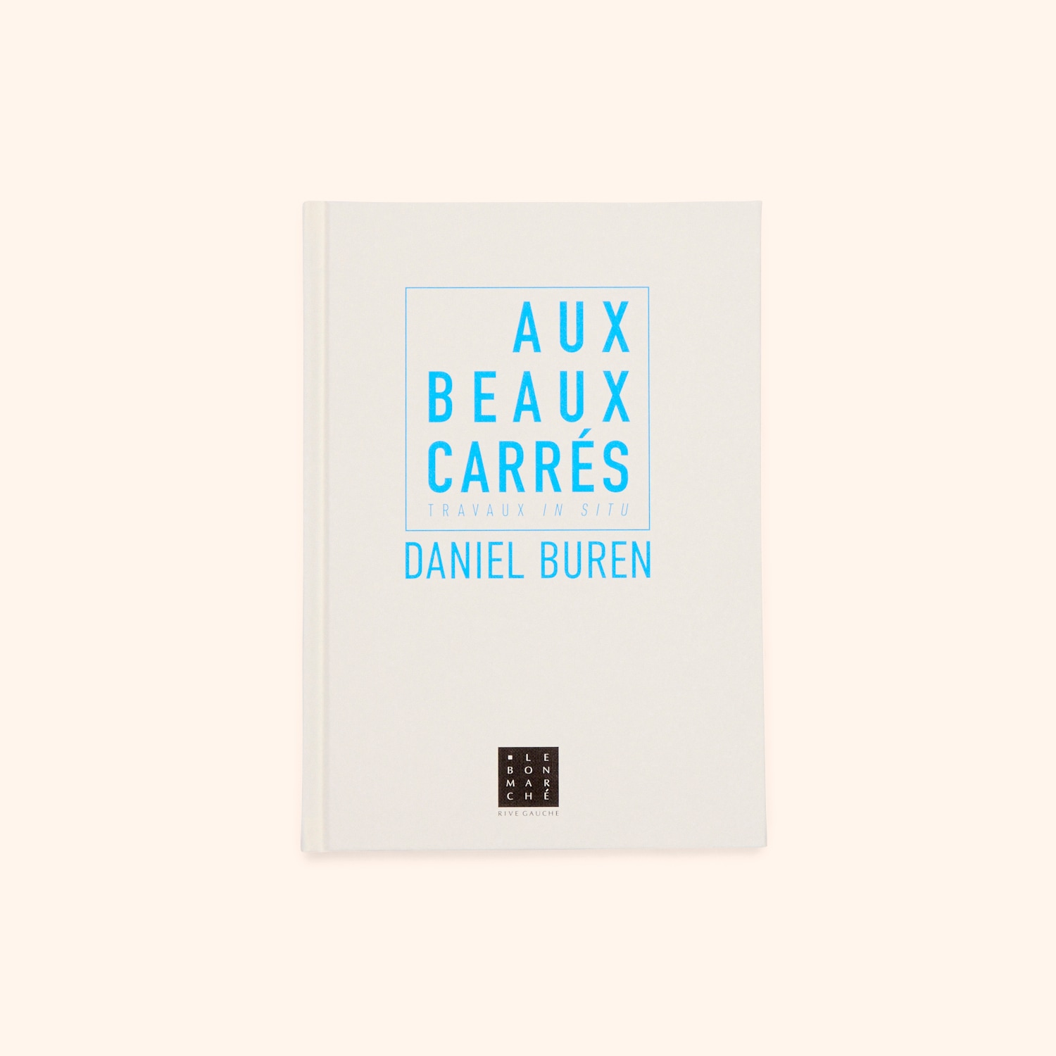 Livre Daniel Buren « Aux Beaux Carrés : travaux in situ »