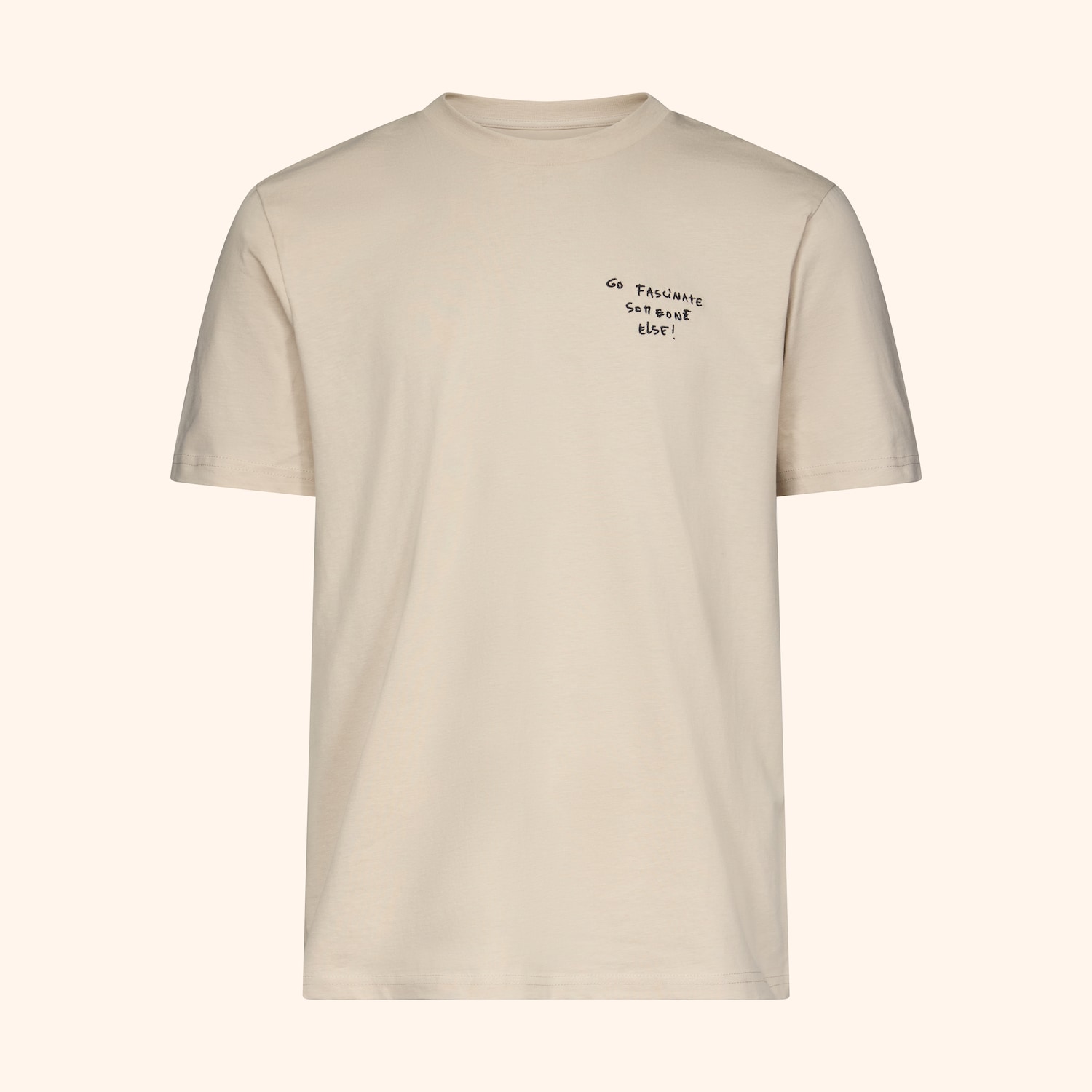 T-shirt "Go fascinate someone else"